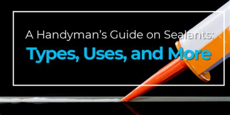 sealant meaning in tagalog|A Handyman’s Guide on Sealants: Types, Uses, and More.